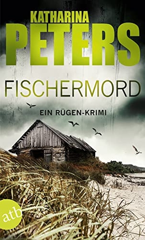 Peters, Katharina. Fischermord - Ein Rügen-Krimi. Aufbau Taschenbuch Verlag, 2019.