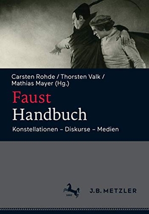 Rohde, Carsten / Mathias Mayer et al (Hrsg.). Faust-Handbuch - Konstellationen ¿ Diskurse ¿ Medien. J.B. Metzler, 2018.