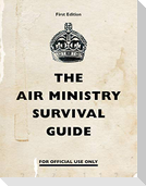 The Air Ministry Survival Guide