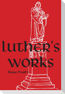 Luther's Works, Volume 80 (House Postils I)