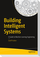 Building Intelligent Systems