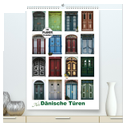 Alte Dänische Türen (hochwertiger Premium Wandkalender 2025 DIN A2 hoch), Kunstdruck in Hochglanz