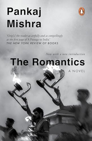 Mishra, Pankaj. The Romantics - A Novel: Now with a New Introduction. Penguin Random House India Pvt. Ltd, 2025.