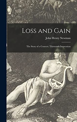 Newman, John Henry. Loss and Gain - the Story of a Convert. Thirteenth Impression. Tradd Street Press, 2021.