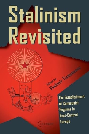 Tismaneanu, Vladimir (Hrsg.). Stalinism Revisited - The Establishment of Communist Regimes in East-Central Europe. Central European University Press, 2009.