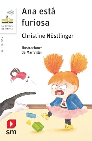 Nöstlinger, Christine / Mar Villar. Ana está furiosa. Fundación Santa María-Ediciones SM, 2019.