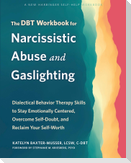 The Dbt Workbook for Narcissistic Abuse and Gaslighting