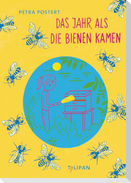 Das Jahr, als die Bienen kamen