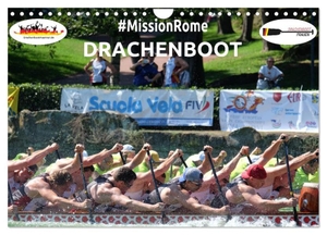 Rößler, Marc. Drachenboot - MissionRome (Wandkalender 2024 DIN A4 quer), CALVENDO Monatskalender - Faszination Drachenboot - bei der Europameisterschaft in Rom war das Deutsche Team wieder ganz vorn dabei. Calvendo, 2023.