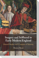 Surgery and Selfhood in Early Modern England