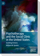 Psychotherapy and the Social Clinic in the United States