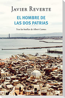 El hombre de las dos patrias : tras las huellas de Albert Camus