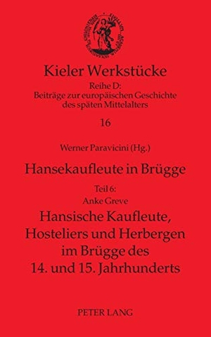Greve, Anke. Hansekaufleute in Brügge - Teil 6: Hansische Kaufleute, Hosteliers und Herbergen im Brügge des 14. und 15. Jahrhunderts. Peter Lang, 2012.