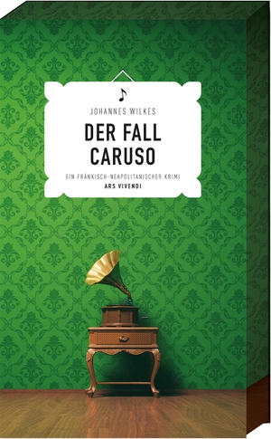 Wilkes, Johannes. Der Fall Caruso - Ein fränkisch-neapolitanischer Krimi. Ars Vivendi, 2020.