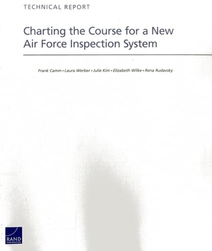 Camm, Frank / Werber, Laura et al. Charting the Course for a New Air Force Inspection System. RAND Corporation, 2013.