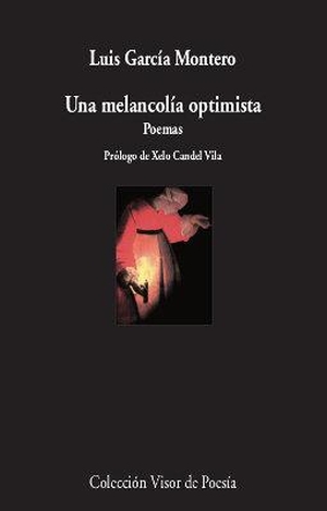 García Montero, Luis. Una melancolía optimista : poemas. VISOR LIBROS, S.L., 2019.