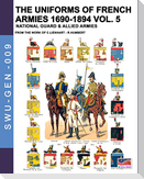 The uniforms of French armies 1690-1894 - Vol. 5