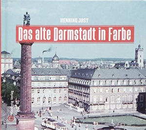 Jost, Henning. Das alte Darmstadt in Farbe. Wartberg Verlag, 2018.