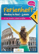 Medias in res! Latein für den Anfangsunterricht. 1. Ferienheft - Übungsbuch