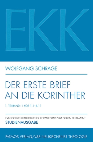 Schrage, Wolfgang. Der erste Brief an die Korinther - EKK VII/1, 1 Kor 1,1 - 6,11- Studienausgabe. Patmos-Verlag, 2023.