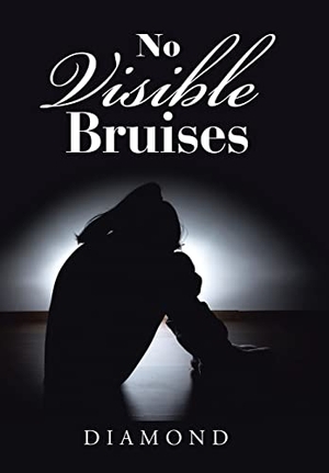 Diamond. No Visible Bruises. Author Solutions Inc, 2021.