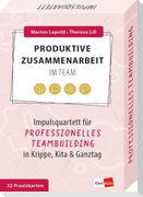 Produktive Zusammenarbeit im Team