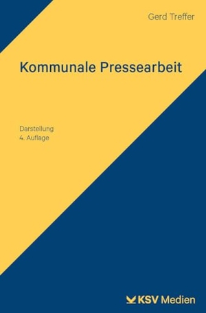 Treffer, Gerd. Kommunale Pressearbeit - Darstellung. KSV Mediengesellschaft, 2023.