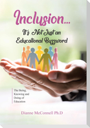 Inclusion...It's Not Just an Educational Buzzword