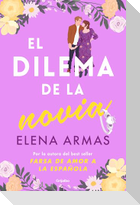 El Dilema de la Novia / The Fiancé Dilemma