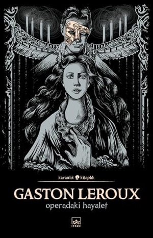 Leroux, Gaston. Operadaki Hayalet. Ithaki Yayinlari, 2021.