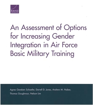 Schaefer, Agnes Gereben / Jones, Darrell D et al. An Assessment of Options for Increasing Gender Integration in Air Force Basic Military Training. RAND Corporation, 2018.