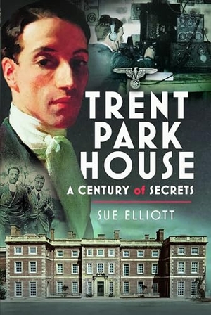 Elliott, Sue. Trent Park House: A Century of Secrets. Pen & Sword Books Ltd, 2026.