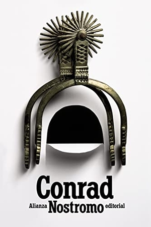 Conrad, Joseph. Nostromo : relato del litoral. Alianza Editorial, 2016.