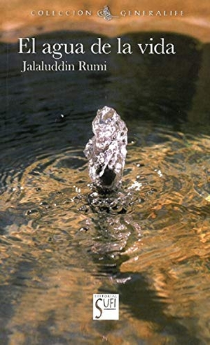 Equipo Editorial de Rough Guides / Jalaluddin Rumi. El agua de la vida. Editorial Sufi, 2018.