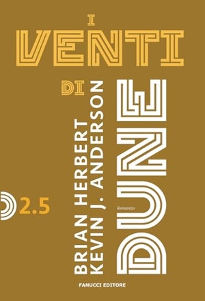 Herbert, Frank / Kevin J. Anderson. I venti di dune. Ciclo di dune. Vol. 2/5. Fanucci, 2026.
