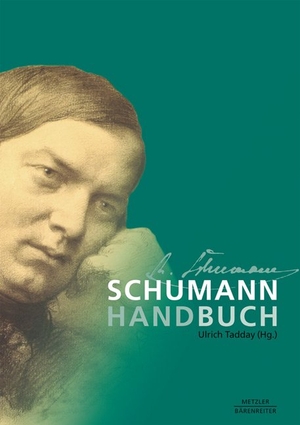 Tadday, Ulrich (Hrsg.). Schumann-Handbuch. J.B. Metzler, 2006.