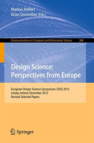 Donnellan, Brian / Markus Helfert (Hrsg.). Design Science: Perspectives from Europe - European Design Science Symposium EDSS 2012, Leixlip, Ireland, December 6, 2012Revised Selected Papers. Springer International Publishing, 2013.
