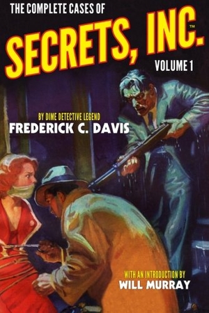 Davis, Frederick C. The Complete Cases of Secrets, Inc., Volume 1. Altus Press, 2015.