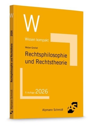 Weber-Grellet, Heinrich. Rechtsphilosophie und Rechtstheorie. Alpmann Schmidt, 2026.