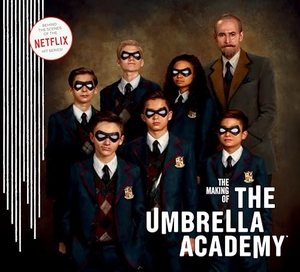 Ba, Gabriel / Way, Gerard et al. The Making of The Umbrella Academy. Dark Horse Comics,U.S., 2020.