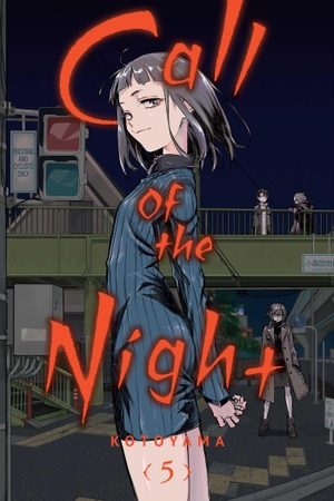 Kotoyama. Call of the Night, Vol. 5. Viz Media, Subs. of Shogakukan Inc, 2022.