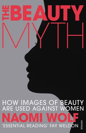 Wolf, Naomi. The Beauty Myth - How Images of Beauty are Used Against Women. Vintage Publishing, 1991.