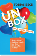 Unbox Your Relationships