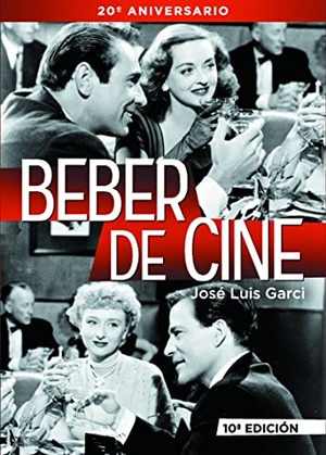 Garci, José Luis. Beber de cine. Notorious, 2016.