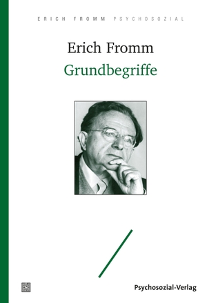 Fromm, Erich. Grundbegriffe. Psychosozial Verlag GbR, 2020.