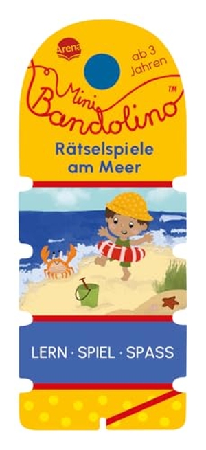 Morton, Christine. Mini Bandolino. Rätselspiele am Meer - Lernspiel mit Lösungskontrolle für Kinder ab 3 Jahren. Arena Verlag GmbH, 2024.