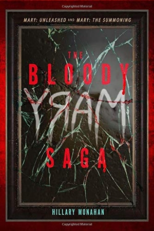 Monahan, Hillary. The Bloody Mary Saga. Little, Brown Books for Young Readers, 2018.