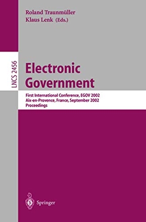 Lenk, Klaus / Roland Traunmüller (Hrsg.). Electronic Government - First International Conference, EGOV 2002, Aix-en-Provence, France, September 2-5, 2002. Proceedings. Springer Berlin Heidelberg, 2002.