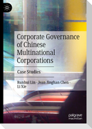 Corporate Governance of Chinese Multinational Corporations