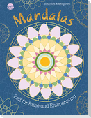 Mandalas - Zeit für Ruhe und Entspannung